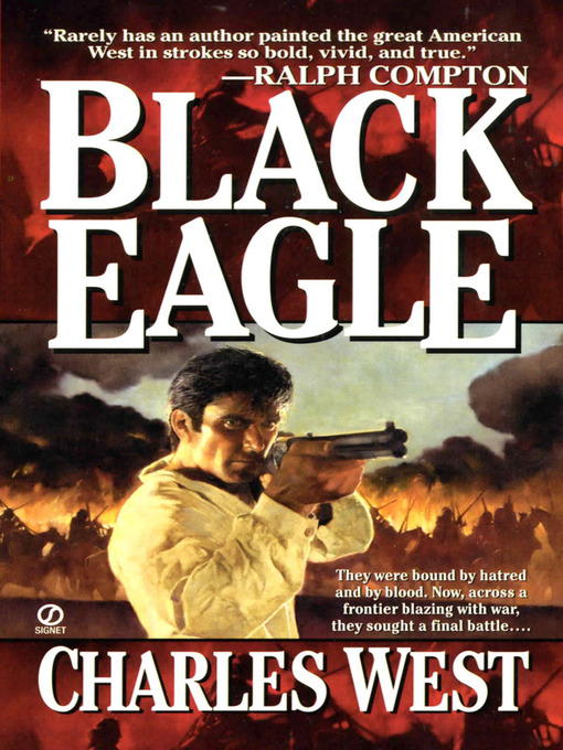Title details for Black Eagle by Charles G. West - Available
